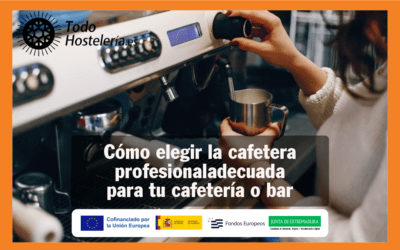Cómo elegir la cafetera profesional adecuada para tu cafetería o bar