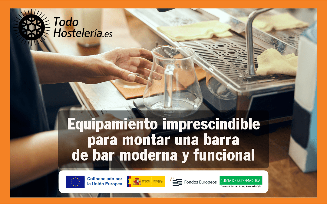 Equipamiento imprescindible para montar una barra de bar moderna y funcional